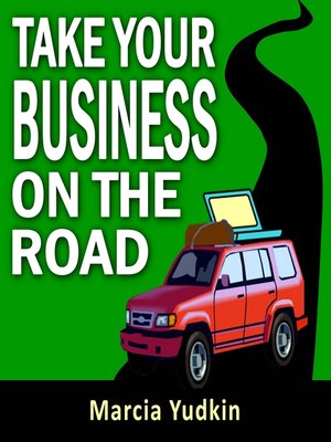 cover image of Take Your Business on the Road